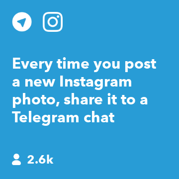 every time you post a new instagram photo share it to a telegram chat ifttt - instagram follow telegram